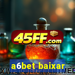 a6bet baixar